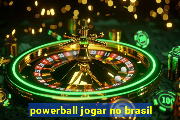 powerball jogar no brasil